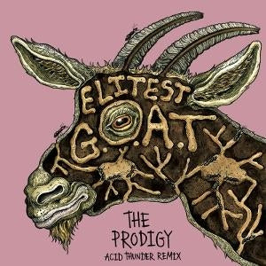 Elitest G.O.A.T. (The Prodigy Acid Thunder Mix) [7" Gold Vinyl]