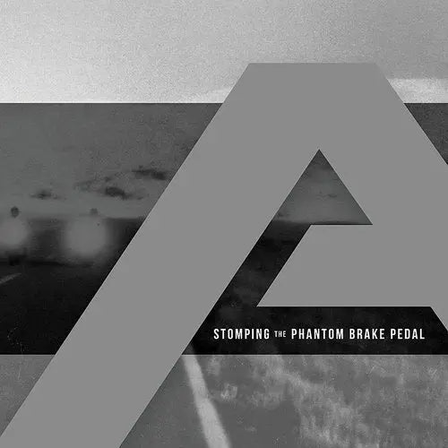 Stomping The Phantom Brake Pedal [Clear Vinyl Indie]