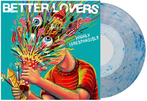 Highly Irresponsible [Whirlpool Blue Vinyl]