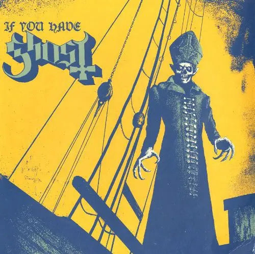 If You Have Ghost [Vinyl]