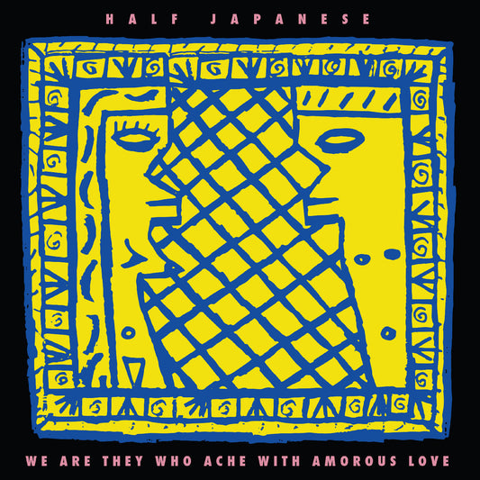 We Are They Who Ache With Amorous Love (Indie Exclusive Lemon Yellow Vinyl)