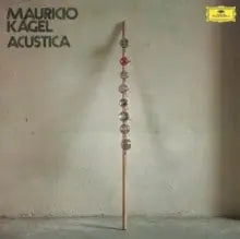 Kagel: Acustica [2LP]