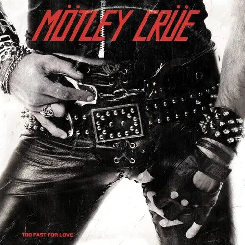 Too Fast For Love [Vinyl]