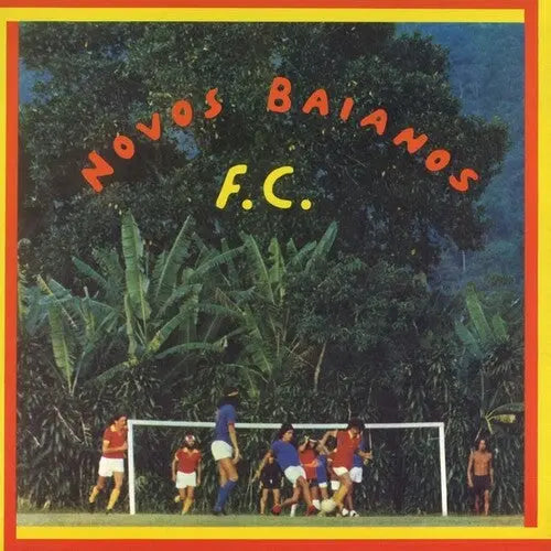 Novos Baianos F.C. [LP]
