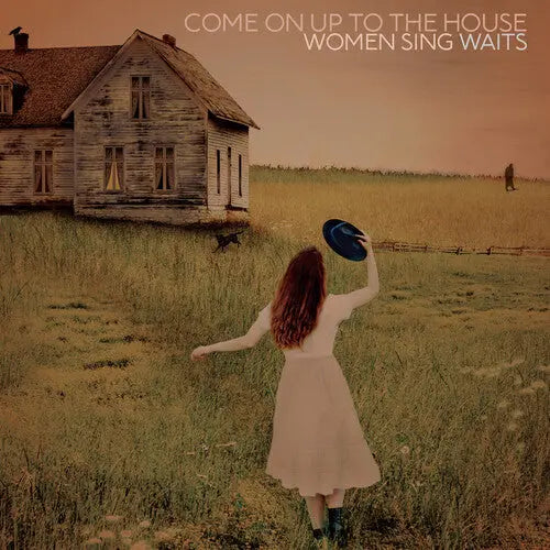 Come On Up To The House: Women Sing Waits [Vinyl]