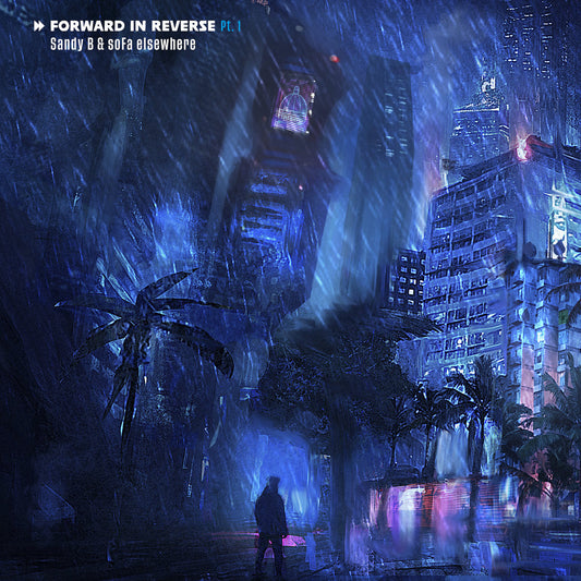 Forward In Reverse Pt 1 [LP]
